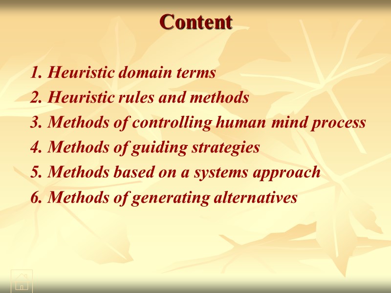 Content  1. Heuristic domain terms 2. Heuristic rules and methods 3. Methods of